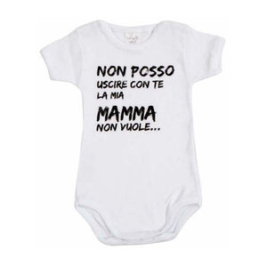 Body Neonato - Non posso uscire con te, la mia Mamma non vuole - 3 Mesi